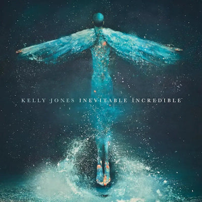 Kelly Jones - Inevitable Incredible