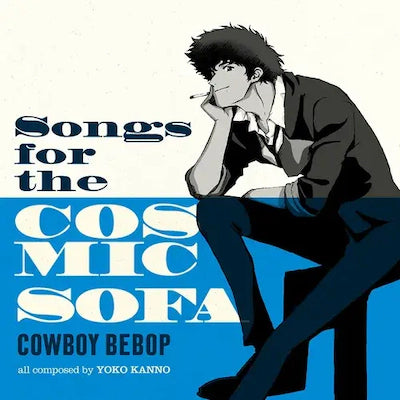 Seatbelts - Cowboy Bebop: Songs From The Cosmic Sofa