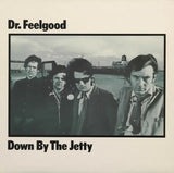 Dr. Feelgood - Down By The Jetty
