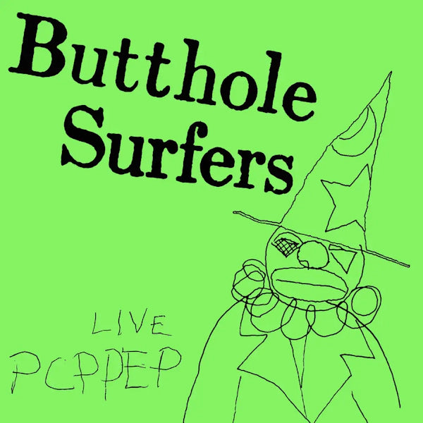 Butthole Surfers - PCPPEP (2024 Release)