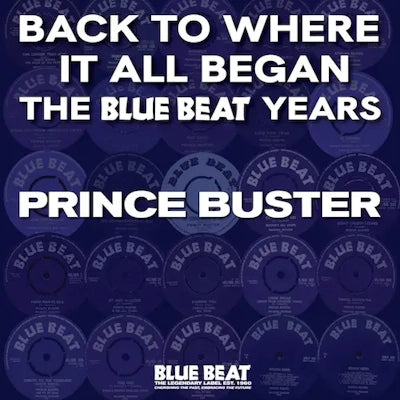 Prince Buster - Back To Where It All Began - The Blue Beat Years (RSD 2024)