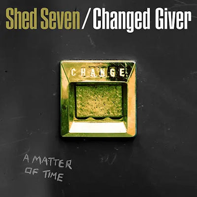Shed Seven - Changed Giver (RSD 2024)