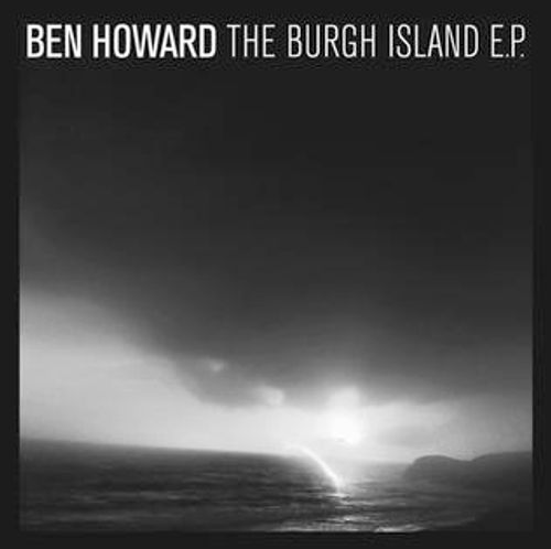 Ben Howard - The 'Burgh Island EP