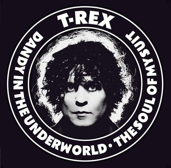 T. Rex - Dandy In the Underworld/Soul of My Suit