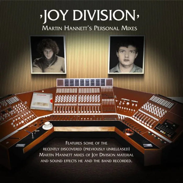 Joy Division - Martin Hannett’s Personal Mixes