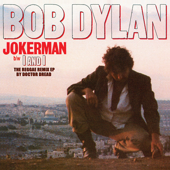Bob Dylan/Doctor Dread - Jokerman/I and I (The Reggae Remix EP) (Record Store Day 2021)