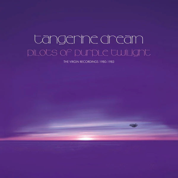 Tangerine Dream - Pilots of Purple Twilight: The Virgin Recordings 1980 – 1983