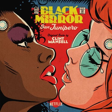 Clint Mansell - Black Mirror: San Junipero (Original Score) (2022 Reissue)