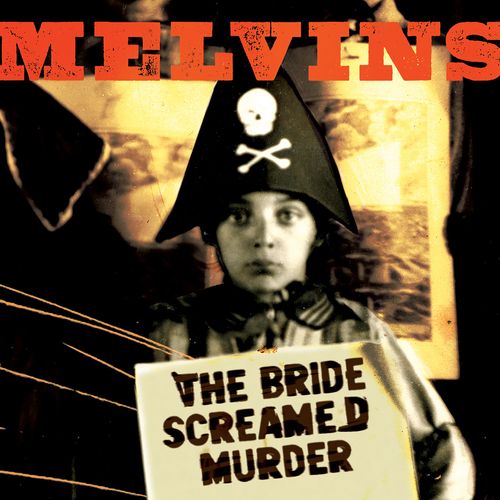 Melvins - The Bride Screamed Murder (2021 Reissue)