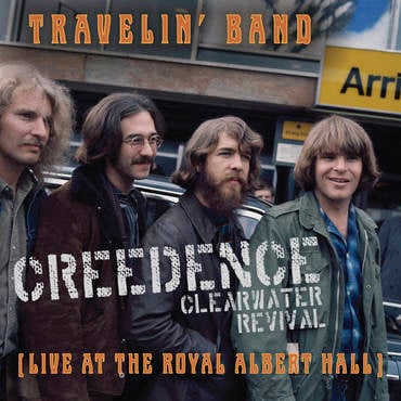 Creedence Clearwater Revival - Travelin' Band (Live At The Royal Albert Hall) (RSD 2022)