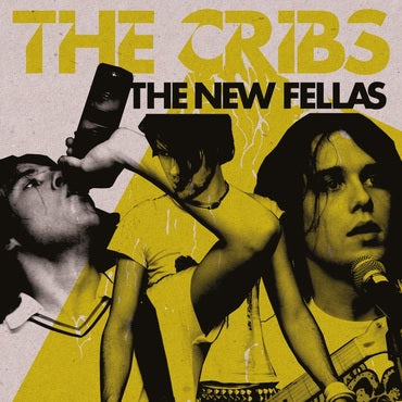 The Cribs - The New Fellas (2022 Reissue)