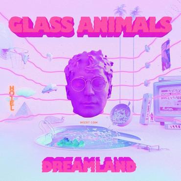 Glass Animals - Dreamland (Real Life Edition)