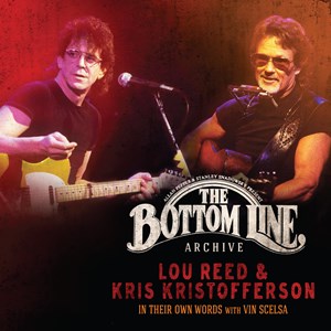 Lou Reed & Kris Kristofferson - The Bottom Line Archive Series: In Their Own Words: With Vin Scelsa (RSD 2022)