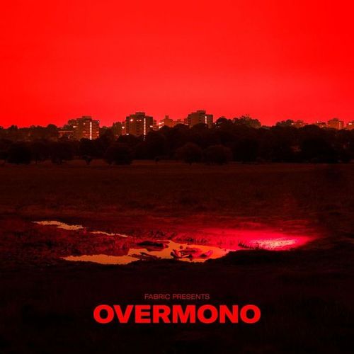 Various Artists - Fabric presents Overmono