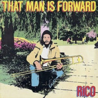 Rico - That Man Is Forward (40th Anniversary Edition)