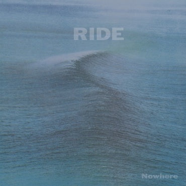 Ride - Nowhere (2022 Reissue)