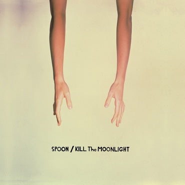 Spoon - Kill The Moonlight (20th Anniversary Edition)