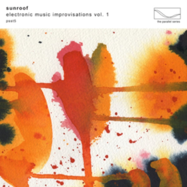 Sunroof - Electronic Music Improvisations Vol. 1