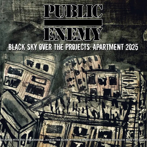 Public Enemy - Black Sky Over The Projects: Apartment 2025