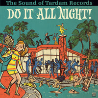 Various Artists - Do It All Night!: The Sound Of Tardam Records