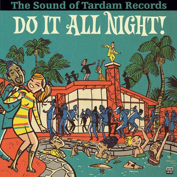 Various Artists - Do It All Night!: The Sound Of Tardam Records