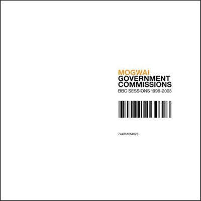 Mogwai - Government Commissions (BBC Sessions 1996-2003)