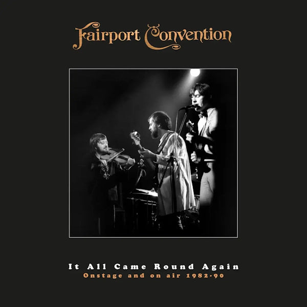 Fairport Convention - It All Came Round Again: Onstage & On Air 1982-90