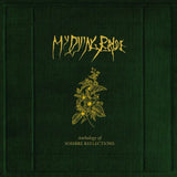 My Dying Bride - Anthology Of Sombre Reflections