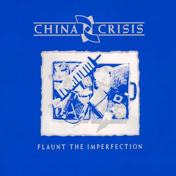 China Crisis - Flaunt The Imperfection