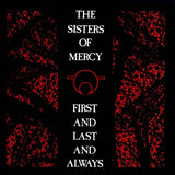 The Sisters Of Mercy - First and Last and Always (40th Anniversary)