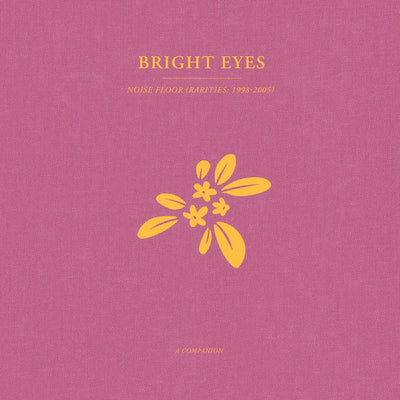 Bright Eyes - Noise Floor: A Companion