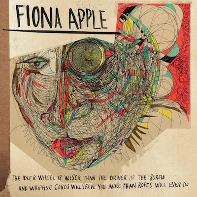 Fiona Apple - The Idler Wheel Is Wiser...