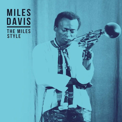 Miles Davis - The Miles Style