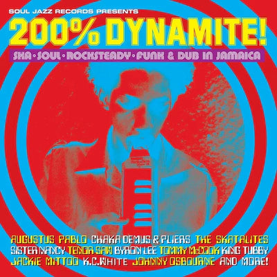 Various Artists - Soul Jazz Records Presents: 200% DYNAMITE! Ska, Soul, Rocksteady, Funk & Dub in Jamaica (2023 Edition)