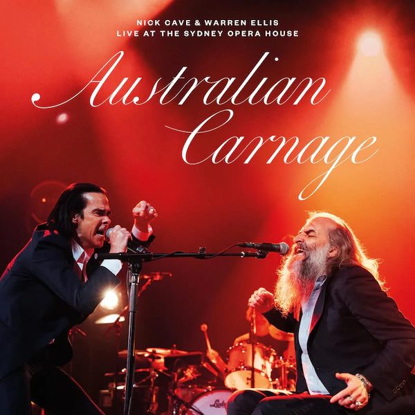 Nick Cave & Warren Ellis - Australian Carnage: Live At The Sydney Opera House