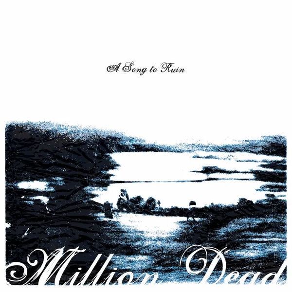 MILLION DEAD - A Song To Ruin