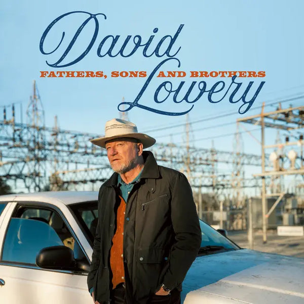 David Lowery - Fathers, Sons and Brothers