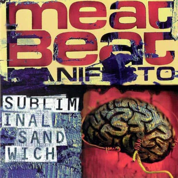 Meat Beat Manifesto - Subliminal Sandwich