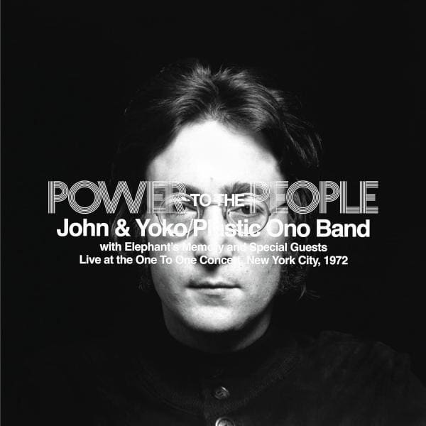 John Lennon/Yoko Ono/Plastic Ono Band - Power To The People: Live at the One To One Concert