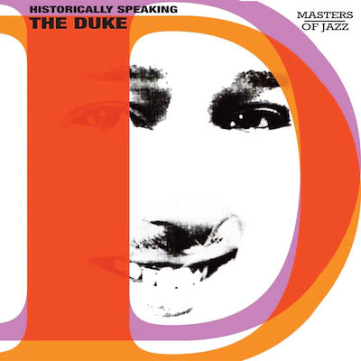 Duke Ellington - Historically Speaking: The Duke