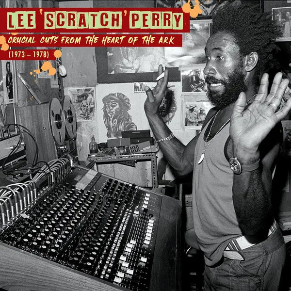 Lee "Scratch" Perry - Crucial Cuts From The Heart Of The Ark (1973-1978)