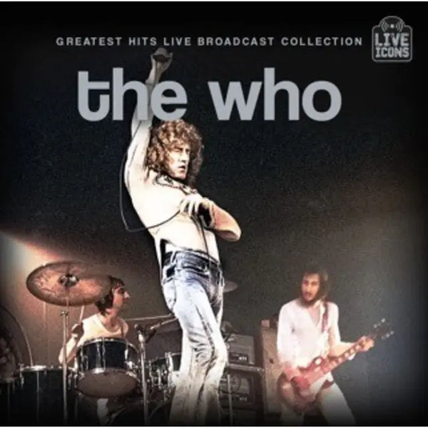 The Who - Greatest Hits Live Broadcast Collection
