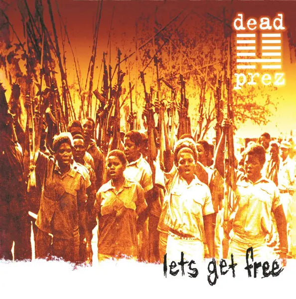 Dead Prez - Lets Get Free