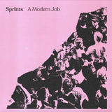 Sprints - A Modern Job (2025 Reissue)