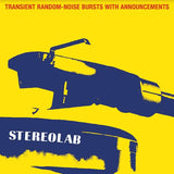Stereolab - Transient Random-Noise Bursts With Announcements (2025 Reissue)