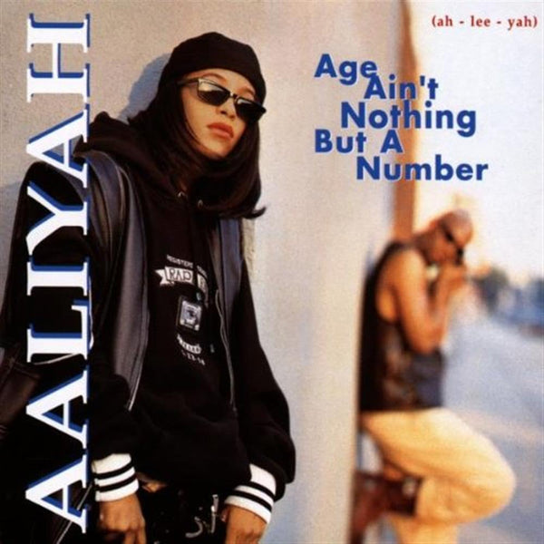 Aaliyah - Age Ain't Nothing But A Number
