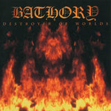 Bathory - Destroyer of Worlds