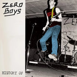 Zero Boys - History Of... (40th Anniversary Edition)