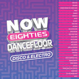 Various Artists - NOW That’s What I Call Eighties Dancefloor: Disco & Electro