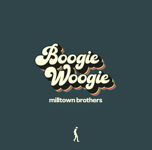 Milltown Brothers - Boogie Woogie
